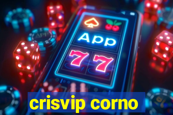 crisvip corno